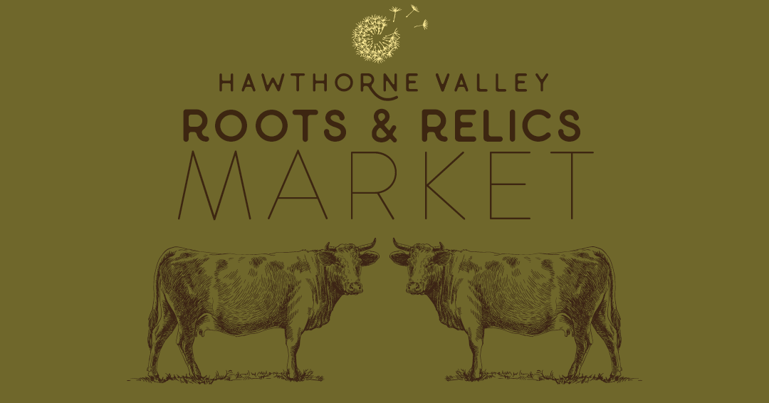 Roots and Relics at Hawthorne Valley Waldorf School