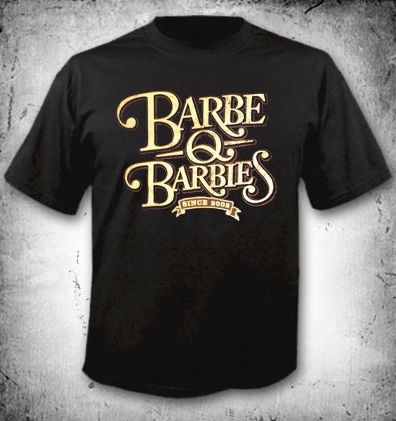 Barbe-Q-Barbies Since 2002 T-Shirt
