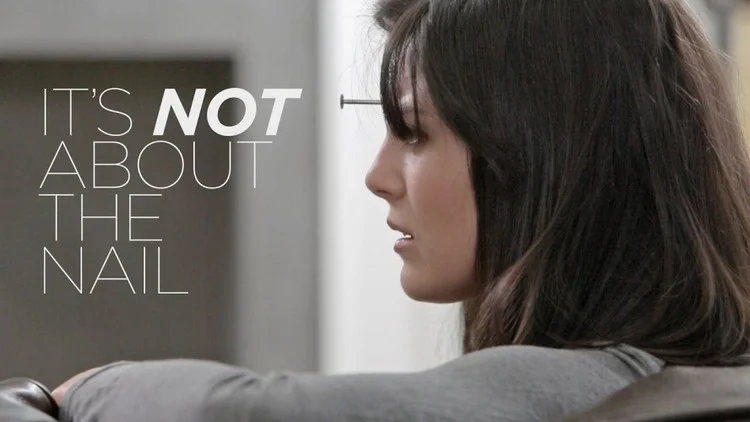 It's Not About the Nail