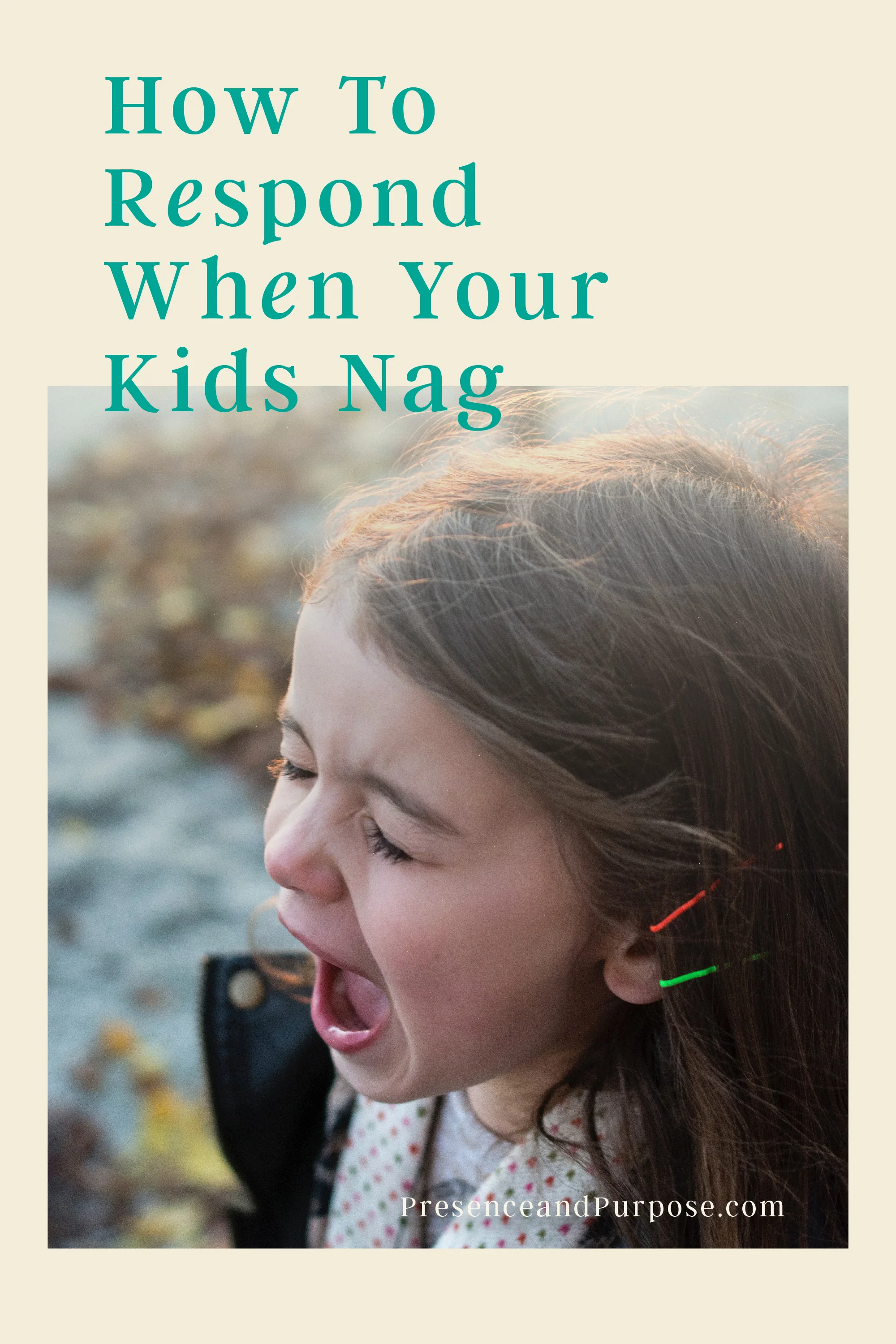 How To Respond When Your Kids Nag.jpg