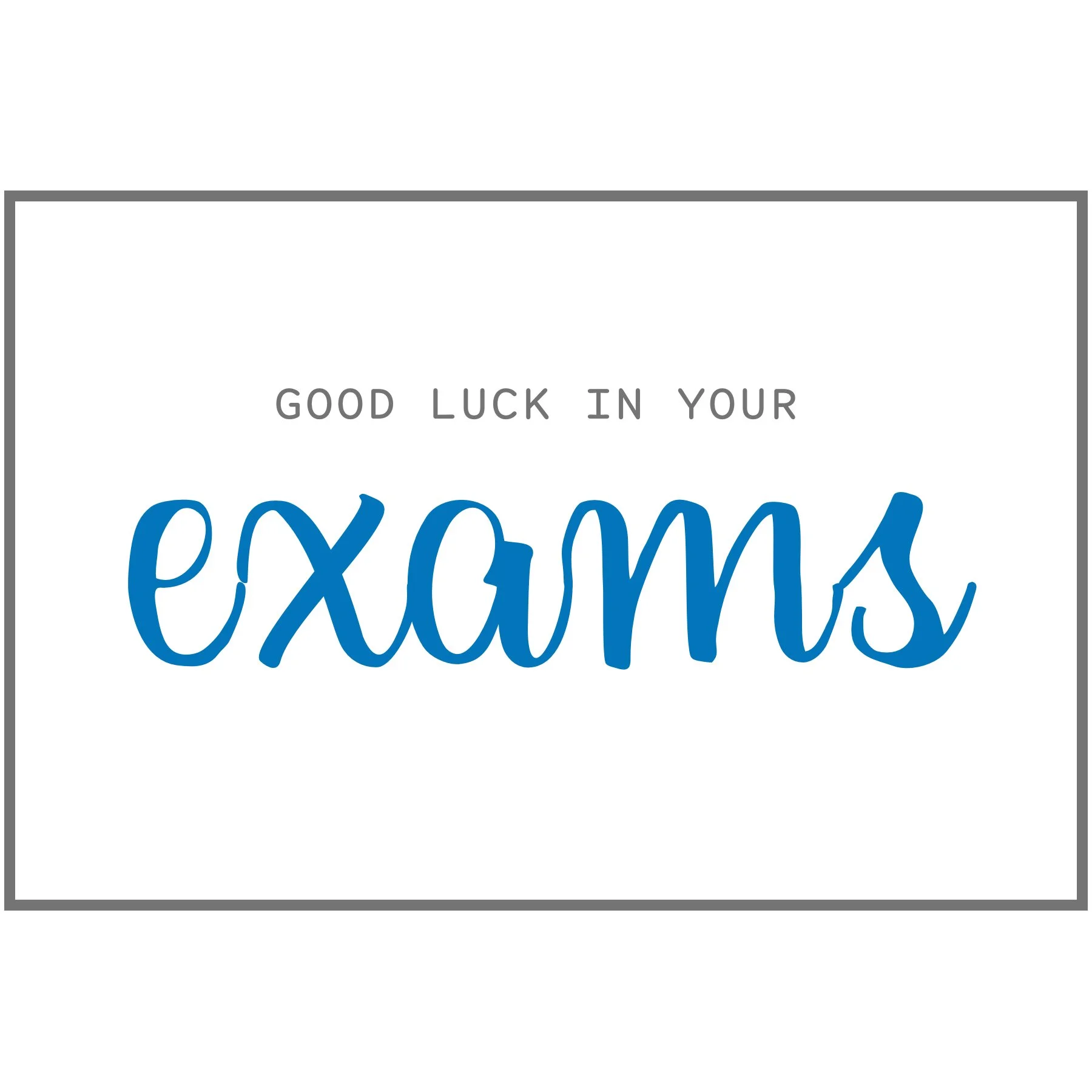Good luck exams blue sq.jpg