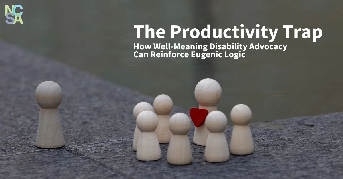 The Productivity Trap: How Well-Meaning Disability Advocacy Can Reinforce Eugenic Logic