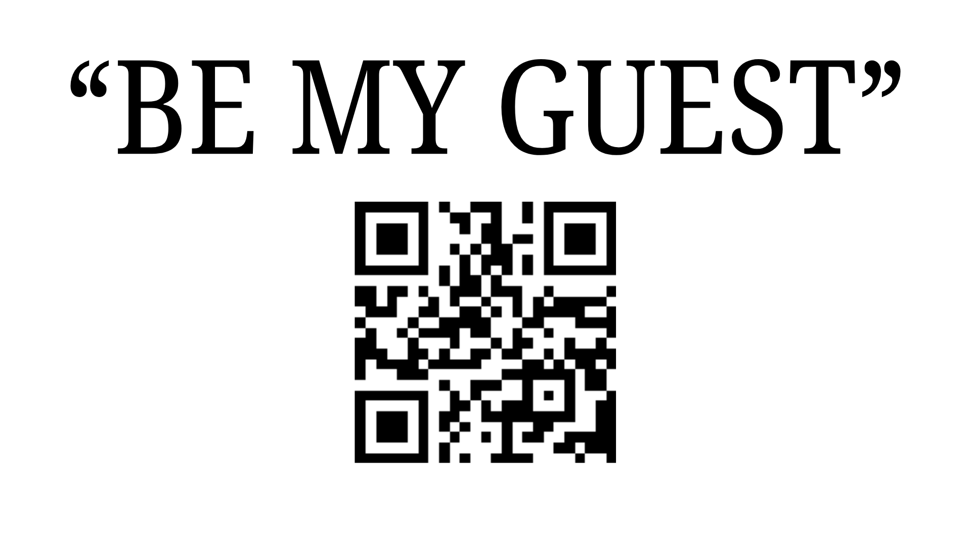 “BE MY GUEST”.png