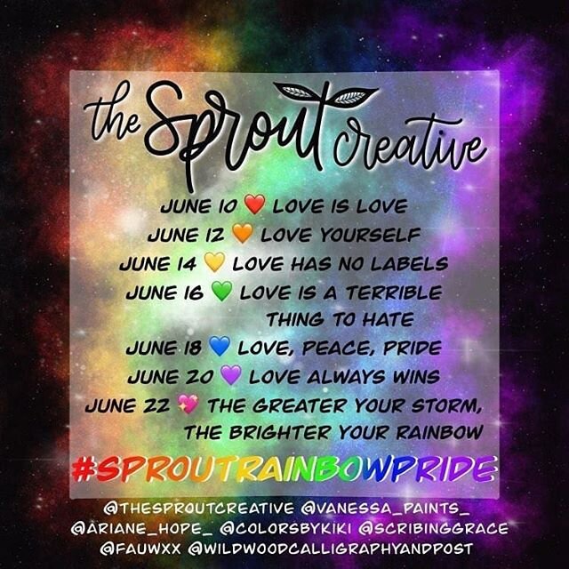 June is Pride month and we are back with another Sprout Creative Color Challenge: The Sprout Rainbow Pride Challenge!
.
Every other day, we paint (or letter) the prompt.  You can interpret the prompt in your painting in your own way, just make it Rai
