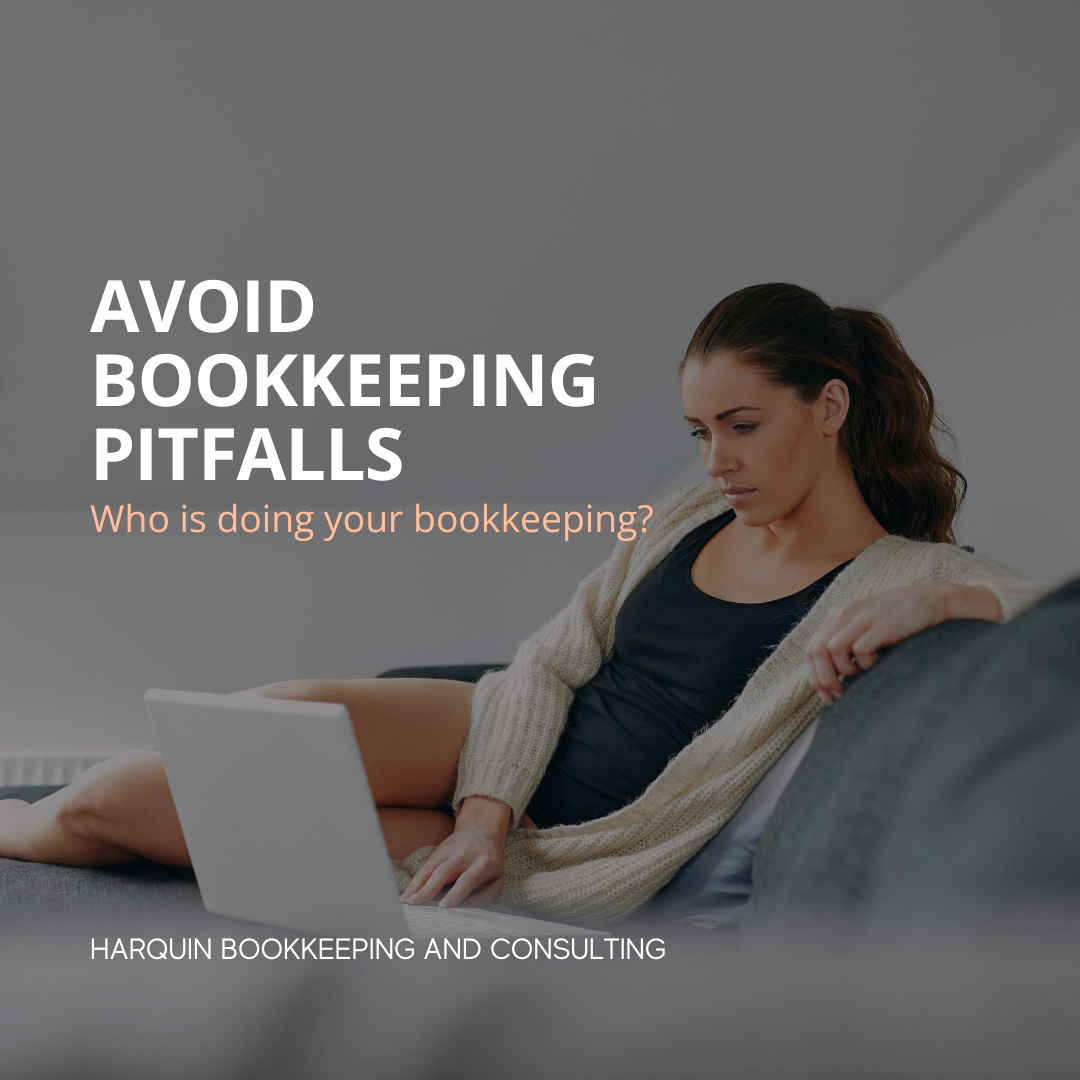 Bookkeeping Pitfalls To Avoid Harquin Bookkeeping And Consulting