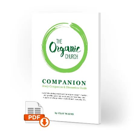 THE ORGANIC CHURCH COMPANION: Study Companion & Discussion Guide