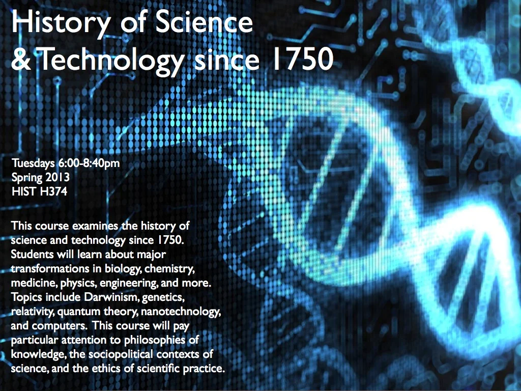 New Course: Science and Technology in Society since 1750 (Spring 2014)