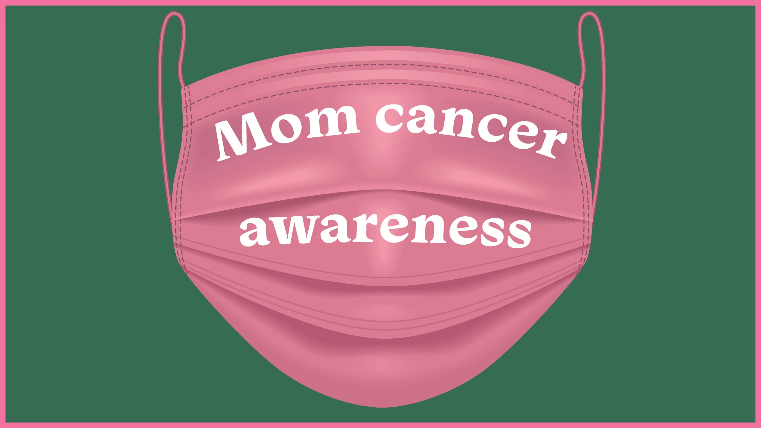 Mom Cancer Awareness