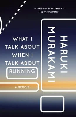 What I Talk About When I Talk About Running Haruki Murakami
