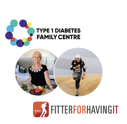 Logo for Type 1 Diabetes Family Centre with images of a smiling woman in a kitchen and a person running outdoors, and the text "Fitter for Having It."