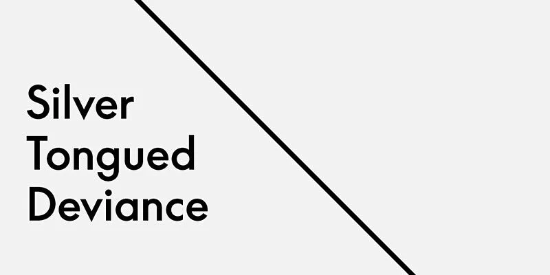Silver Tongued Deviance