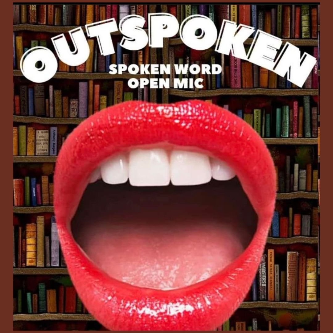 Outspoken: Spoken Word Open Mic