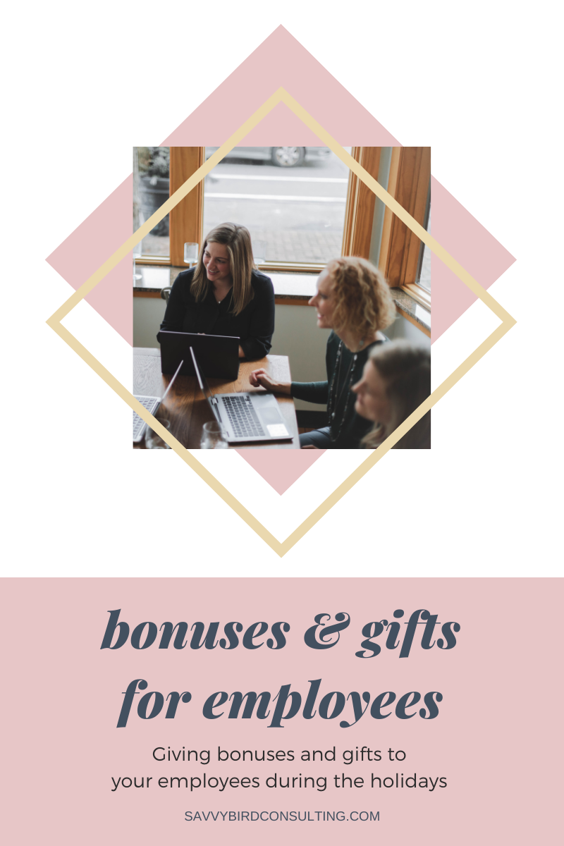 Giving Bonus Example Giving Bonuses and Gifts for your Employees — Savvy Bird Consulting