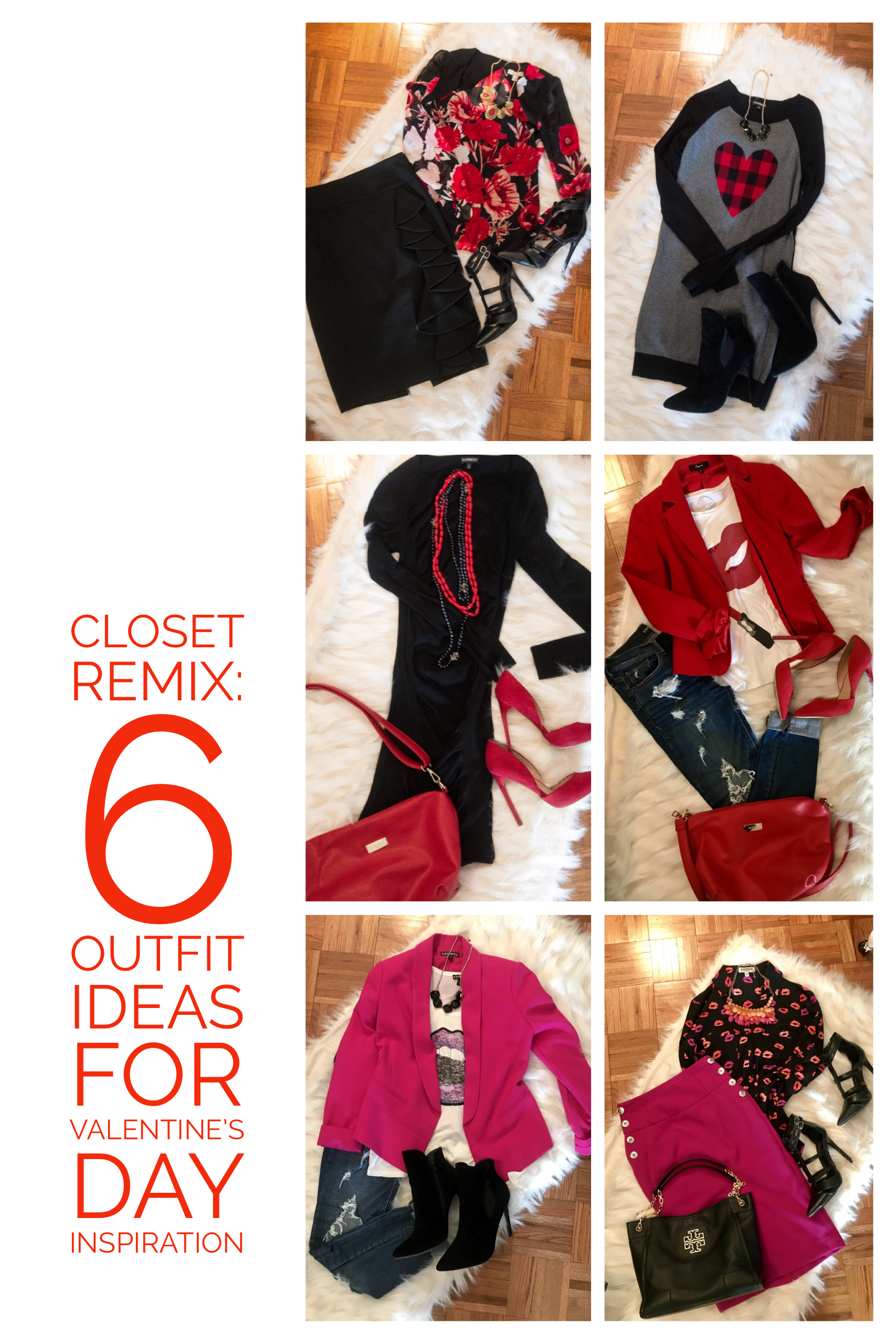 Closet Remix:  Six Outfit Creations for Valentine's Day Inspiration