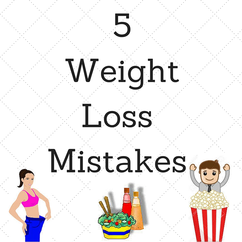 5 weight loss mistakes
