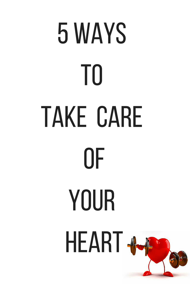 5 Ways to Take Care of Your Heart