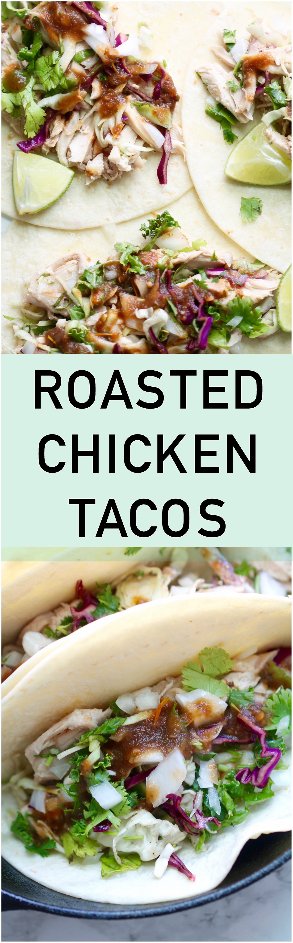 Roasted Chicken Tacos are dinner friendly for the whole family. Everything can be prepped ahead of time or bought directly from the store for convenience. 