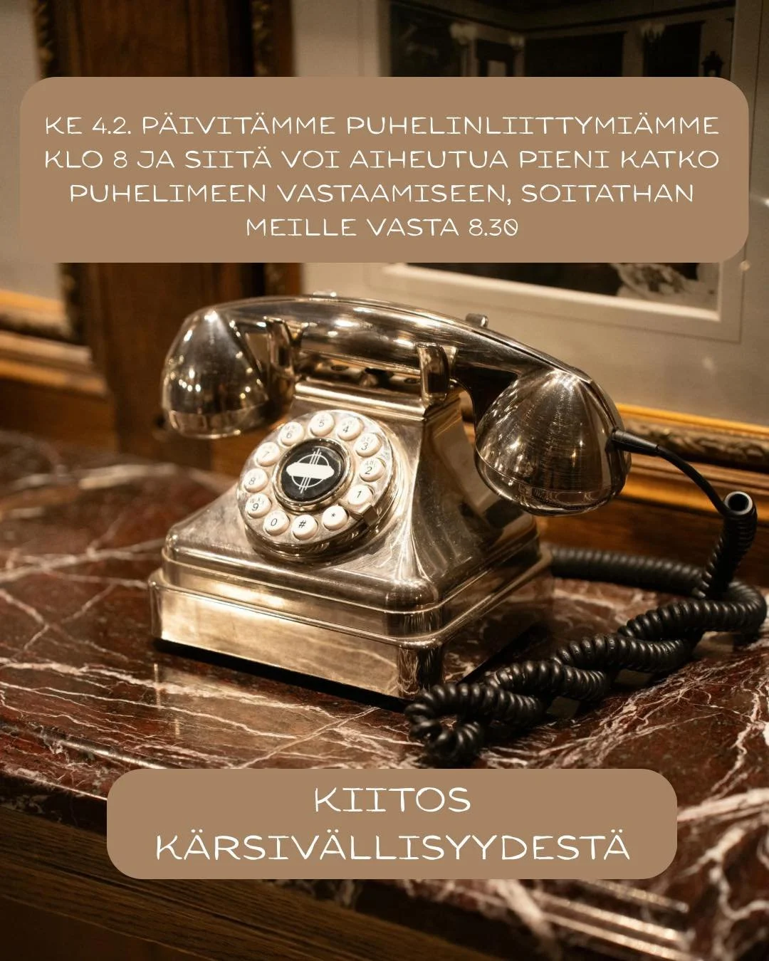 Puhelinliittymi&auml;mme p&auml;ivitell&auml;&auml;n keskiviikkona 4.2. heti aamusta klo 8, joten t&auml;st&auml; voi aiheutua pieni katko asiakaspalveluun puhelimitse. 

Kiitos k&auml;rsiv&auml;llisyydest&auml;! 

Muistathan, ett&auml; meille voi la