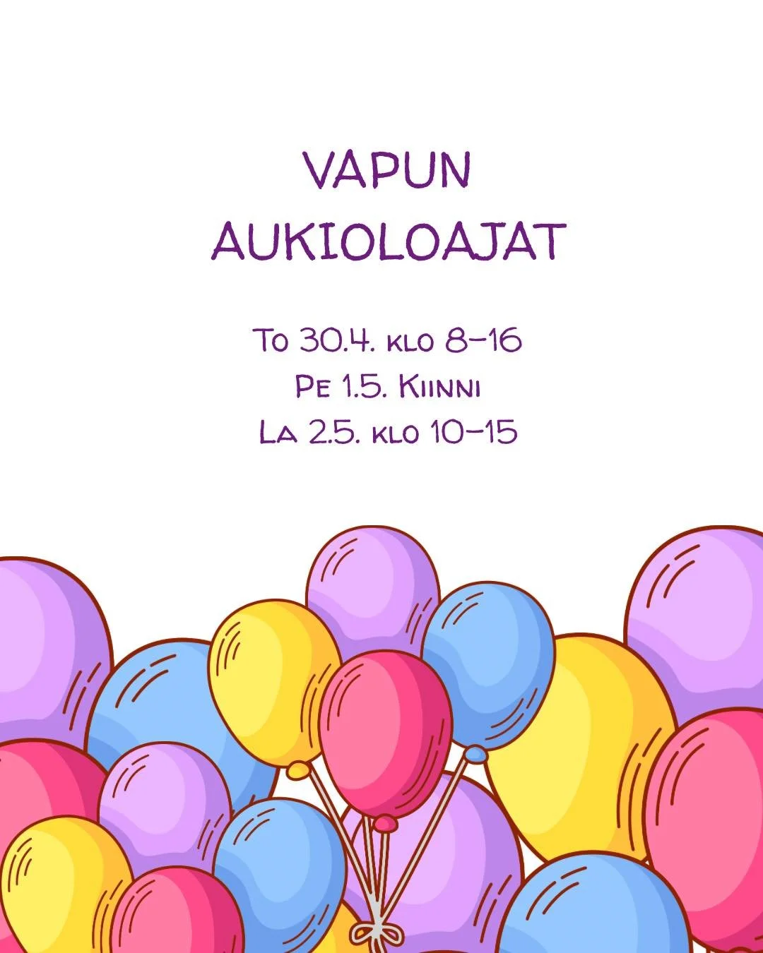 Vappu vaikuttaa aukioloaikoihimme. 

🎈torstaina 30.4. suljemme klo 16
🎈perjantaina 1.5. olemme suljettuna
🎈lauantaina 2.5. avoinna normaalisti 

Huomioithan poikkeukset suunnitellessasi asiointia meill&auml;!