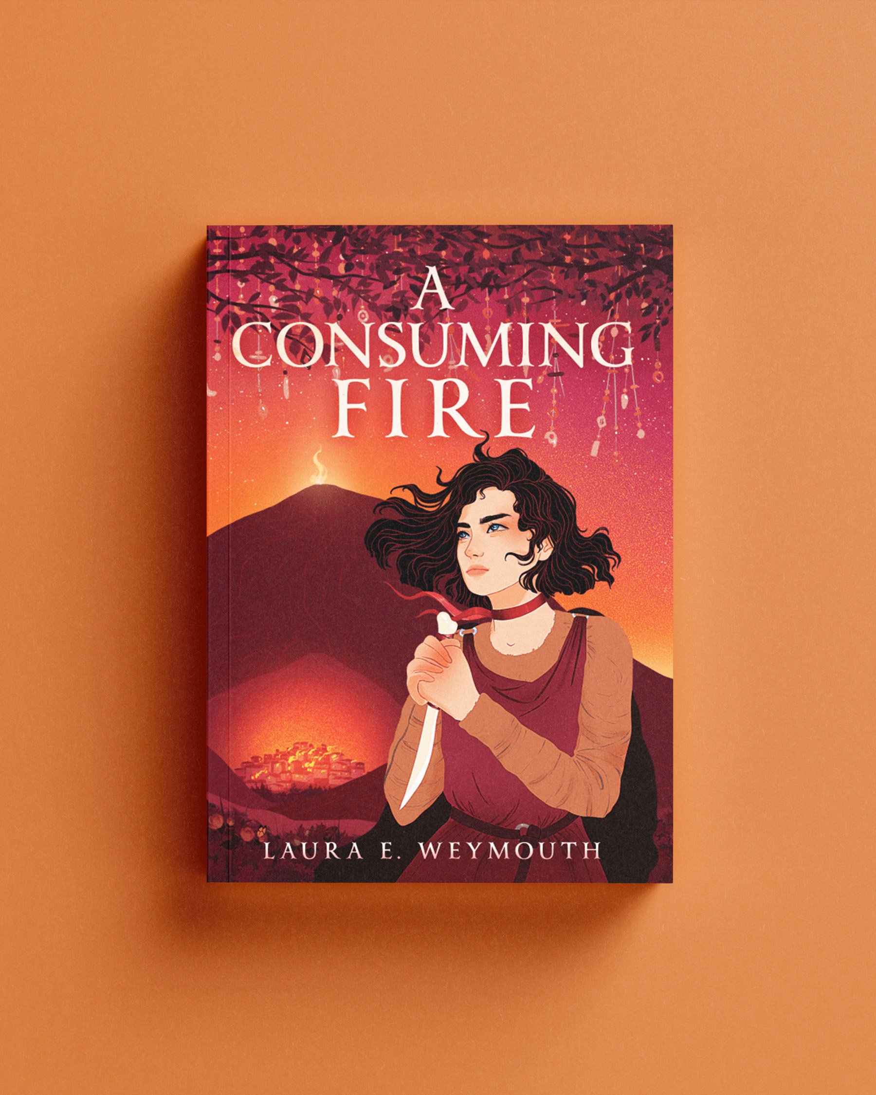 Cover for "A consuming fire" by Laura E. Weymouth 