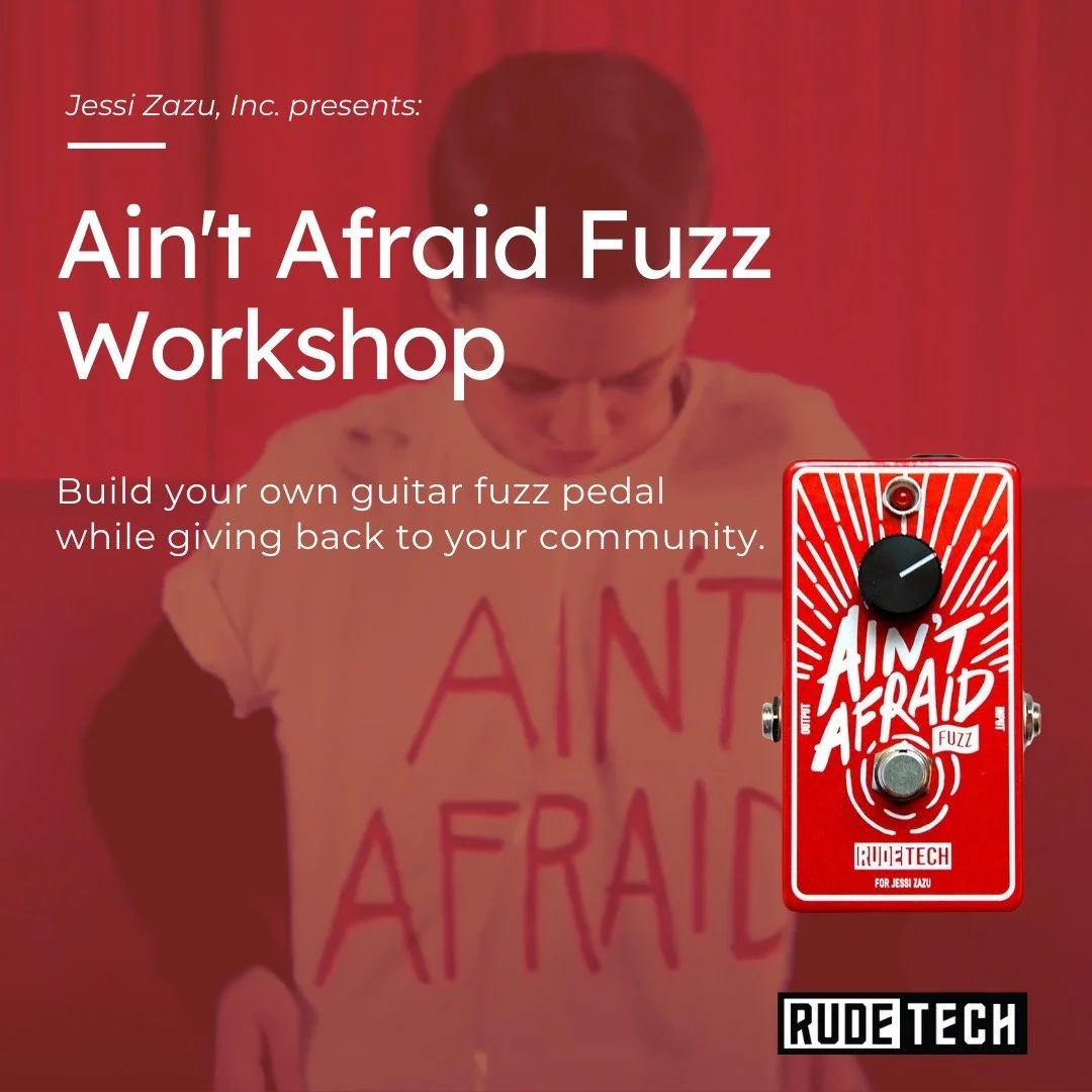 June 11, 2022 -Ain't Afraid Fuzz Workshop