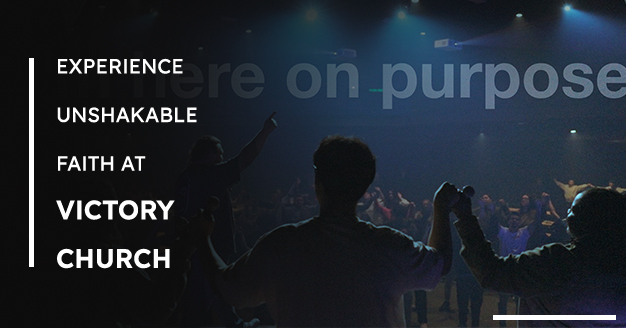 Experience Unshakable Faith At Victory Church