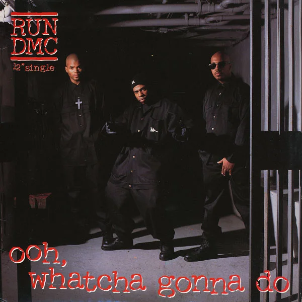 The cover from Run-DMC's "gangsta" single 'Whatcha Gonna Do'