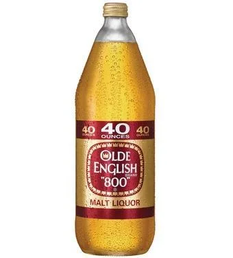 Old English "800" is a malt liqour (beer) which was very popular in "the hood" also known as "a 40" i.e. a 40 ounce of beer