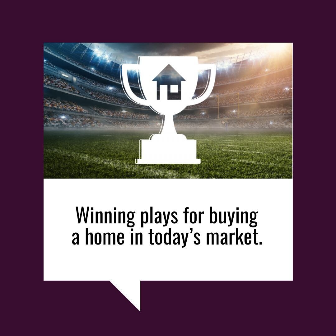 Winning Plays for Buying a Home in Today&rsquo;s Market [INFOGRAPHIC]

In today's housing market, you can still come out on top if you have the right team and plan. To win when buying a home, you need to build your team, make strategic plays, conside