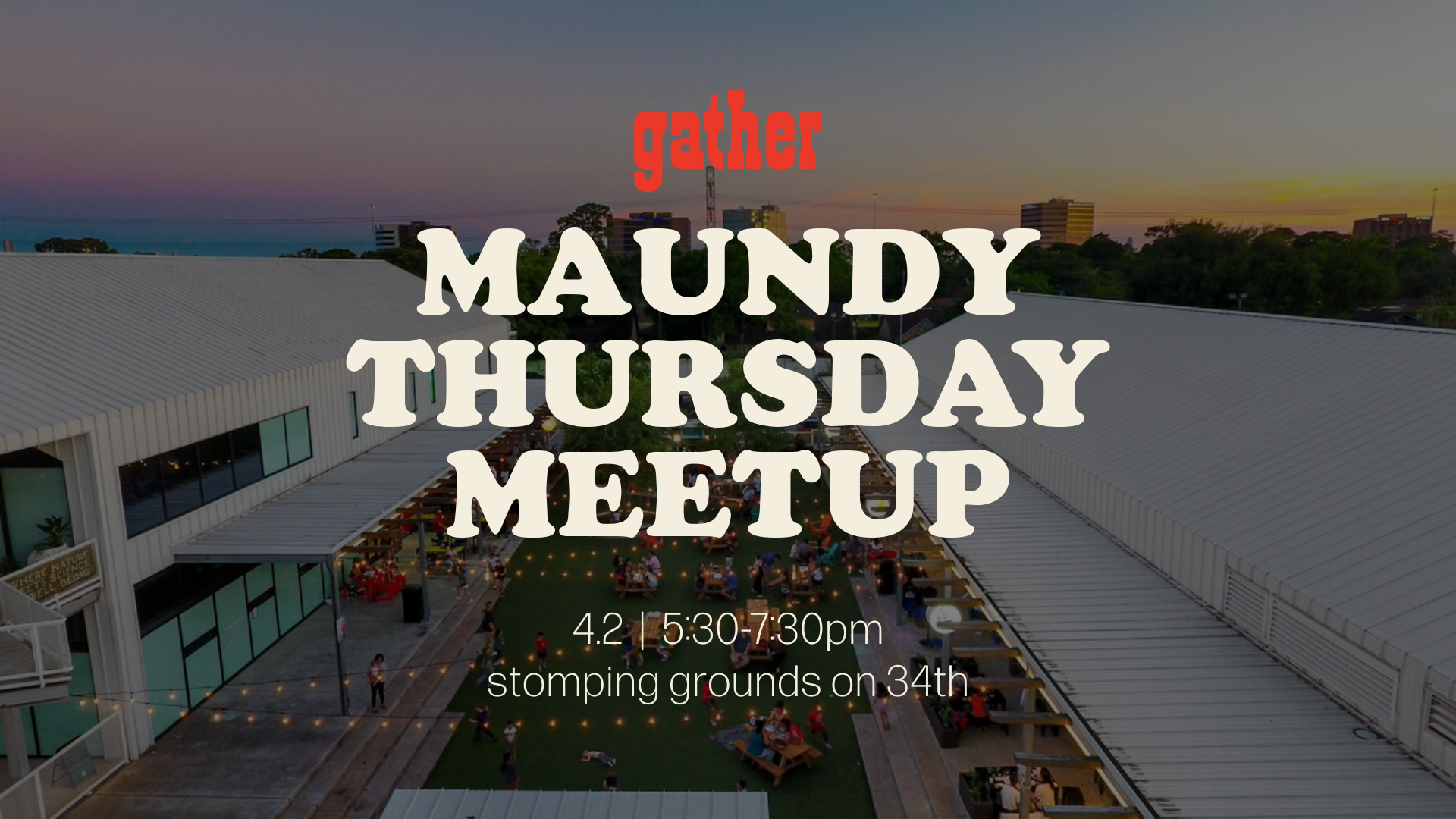 Maundy Thursday Meetup