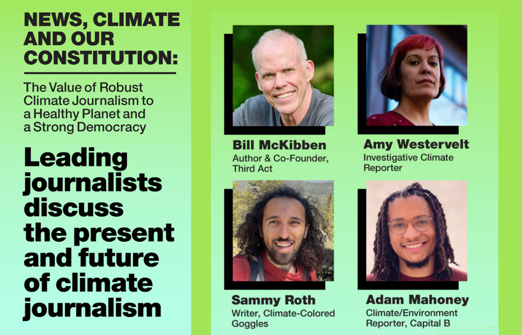 News, Climate &amp; Our Constitution: The Value of Robust Climate Journalism to a Healthy Planet and Strong Democracy
