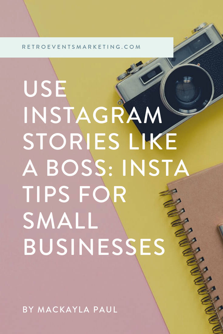 Use Instagram Stories Like A Boss: Fundamental Tips For Small Businesses