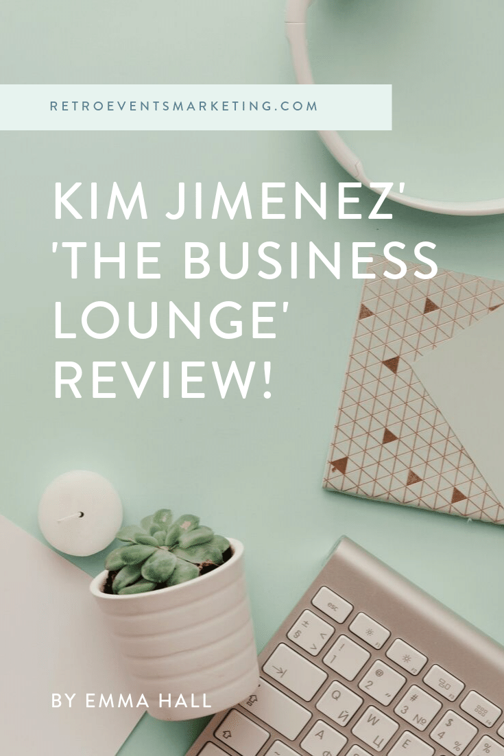 “The Business Lounge,” Kim Jimenez’ Course For Online Businesses and Content Creators is an amazing resource for any budding new business. Check out our review here: https://www.retroeventsmarketing.com/blog/kim-jimenez-business-lounge-online-review