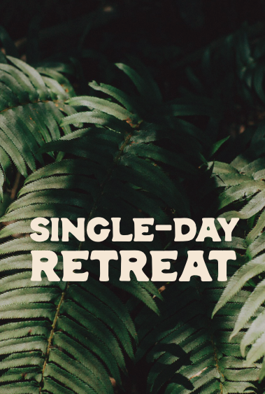 Single Day / Weekend Retreat