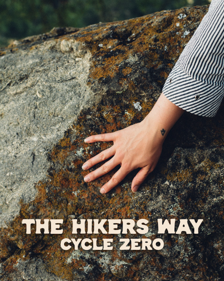 The Hikers Way- Cycle Zero