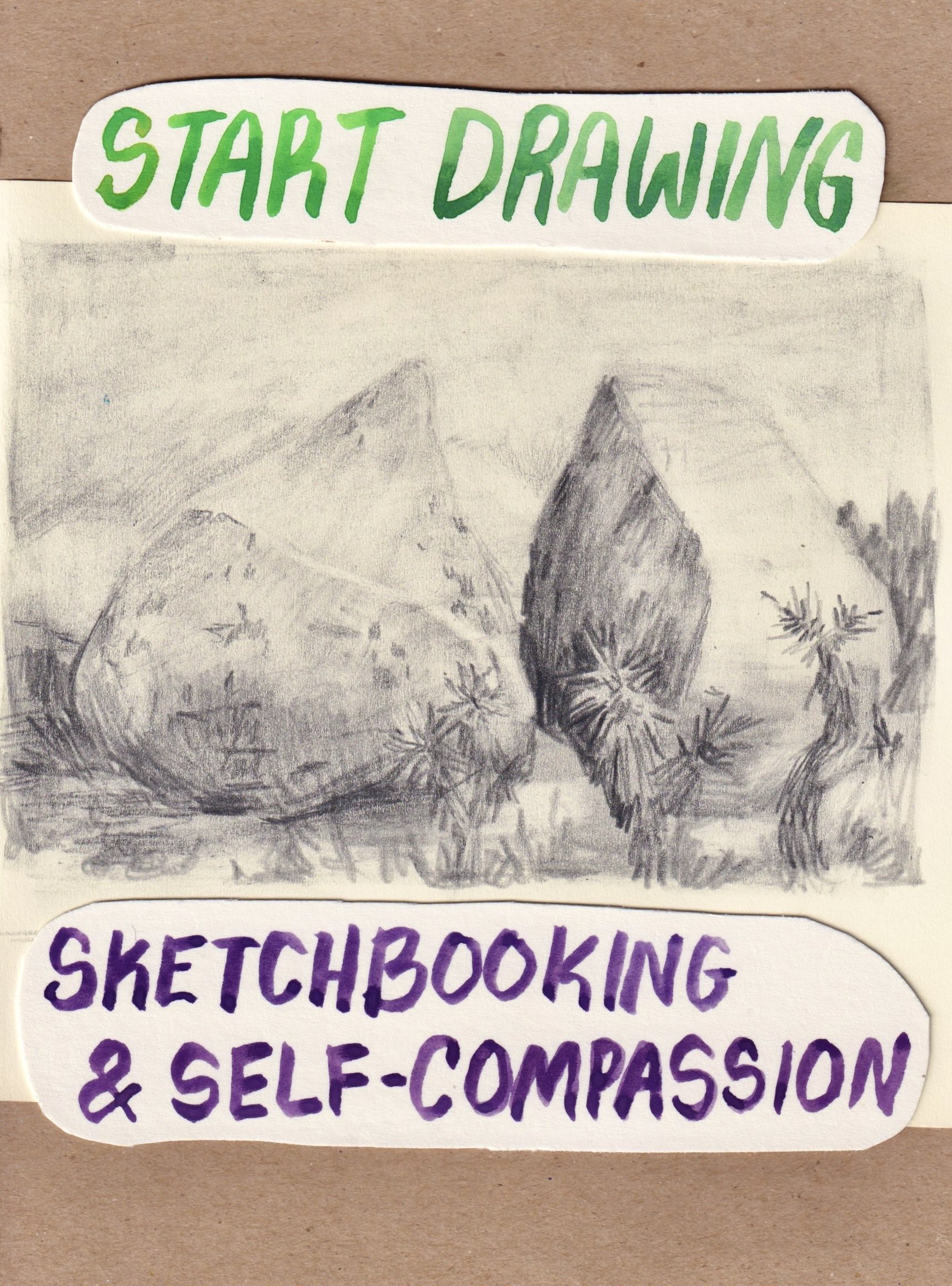 Start Drawing: Building a Compassionate Sketchbook Practice