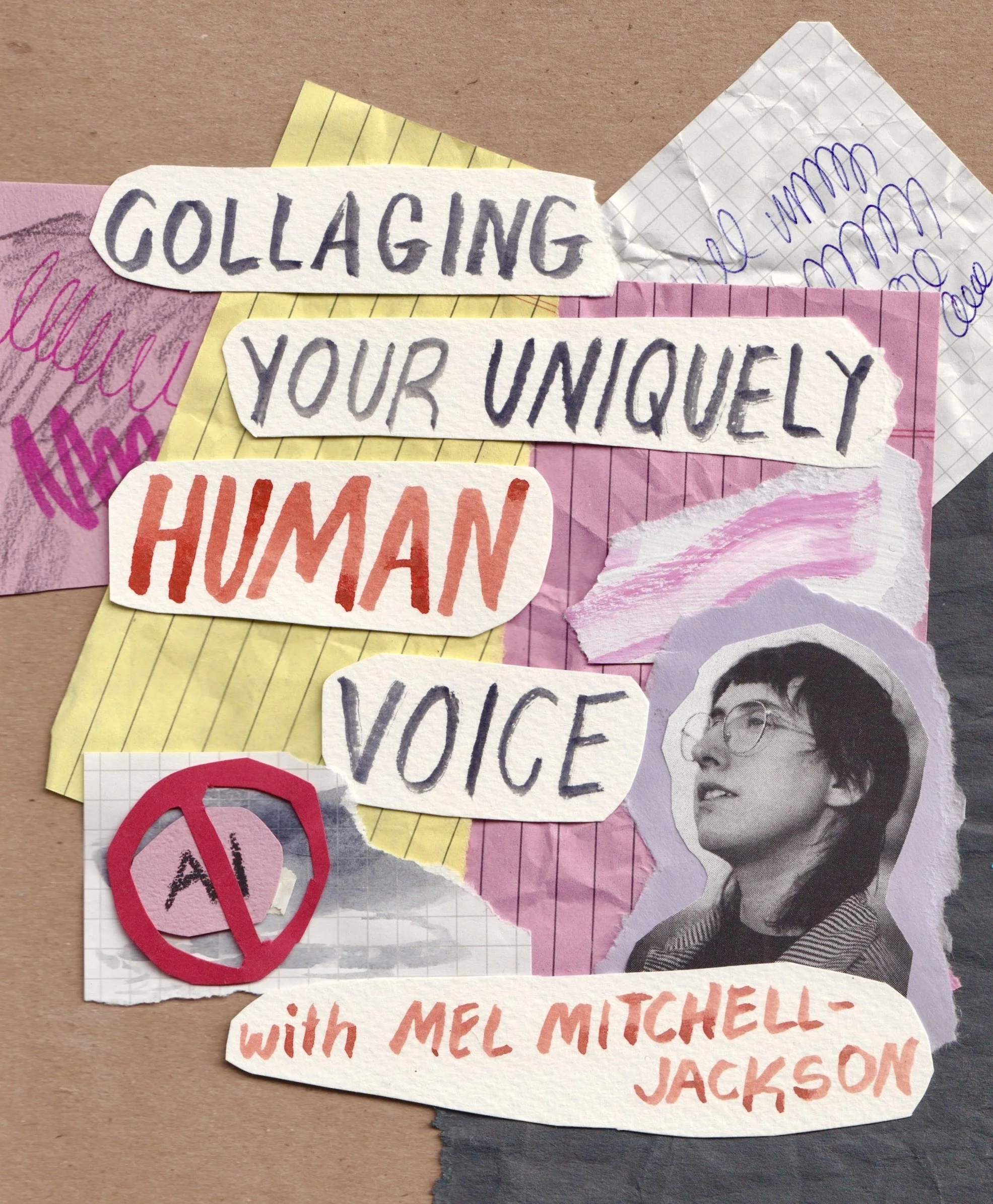 Collaging Your Unique Human Voice - Self-Guided Class