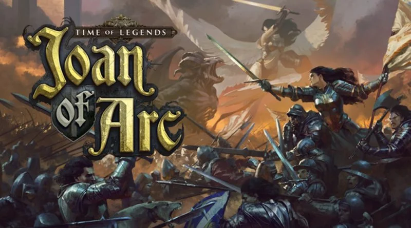 Time of Legends: Joan of Arc 1.5 by Mythic Games: An Overview of their latest Kickstarter
