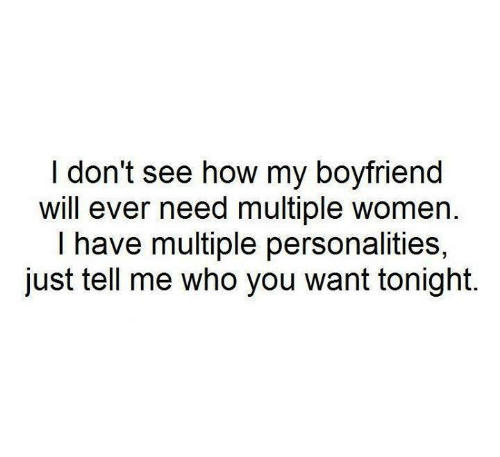 i-dont-see-how-my-boyfriend-will-ever-need-multiple-2606191.png