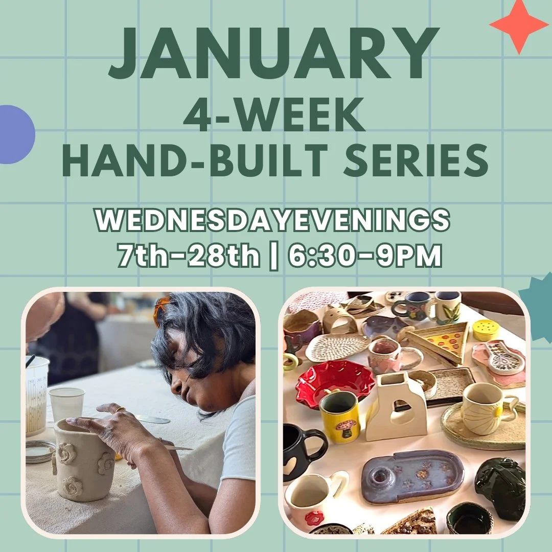 January 4 Week Hand-Built Pottery Series | Wednesdays, January 7th-28th 6:30PM-9PM