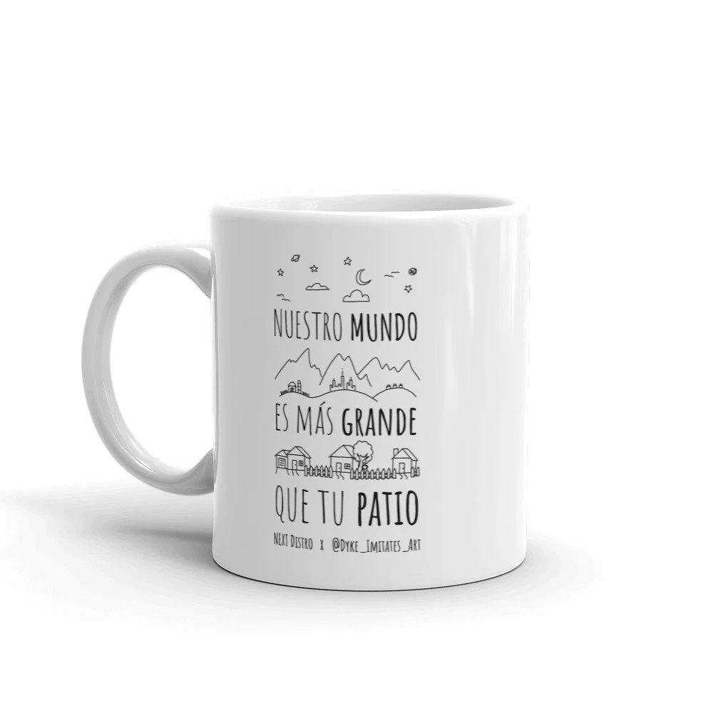 Nuestro Mundo es Más Grande Que Tu Patio Mug