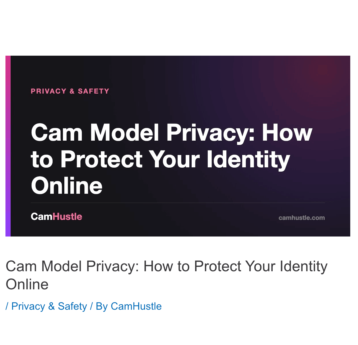 Cam Model Privacy: How to Protect Your Identity Online