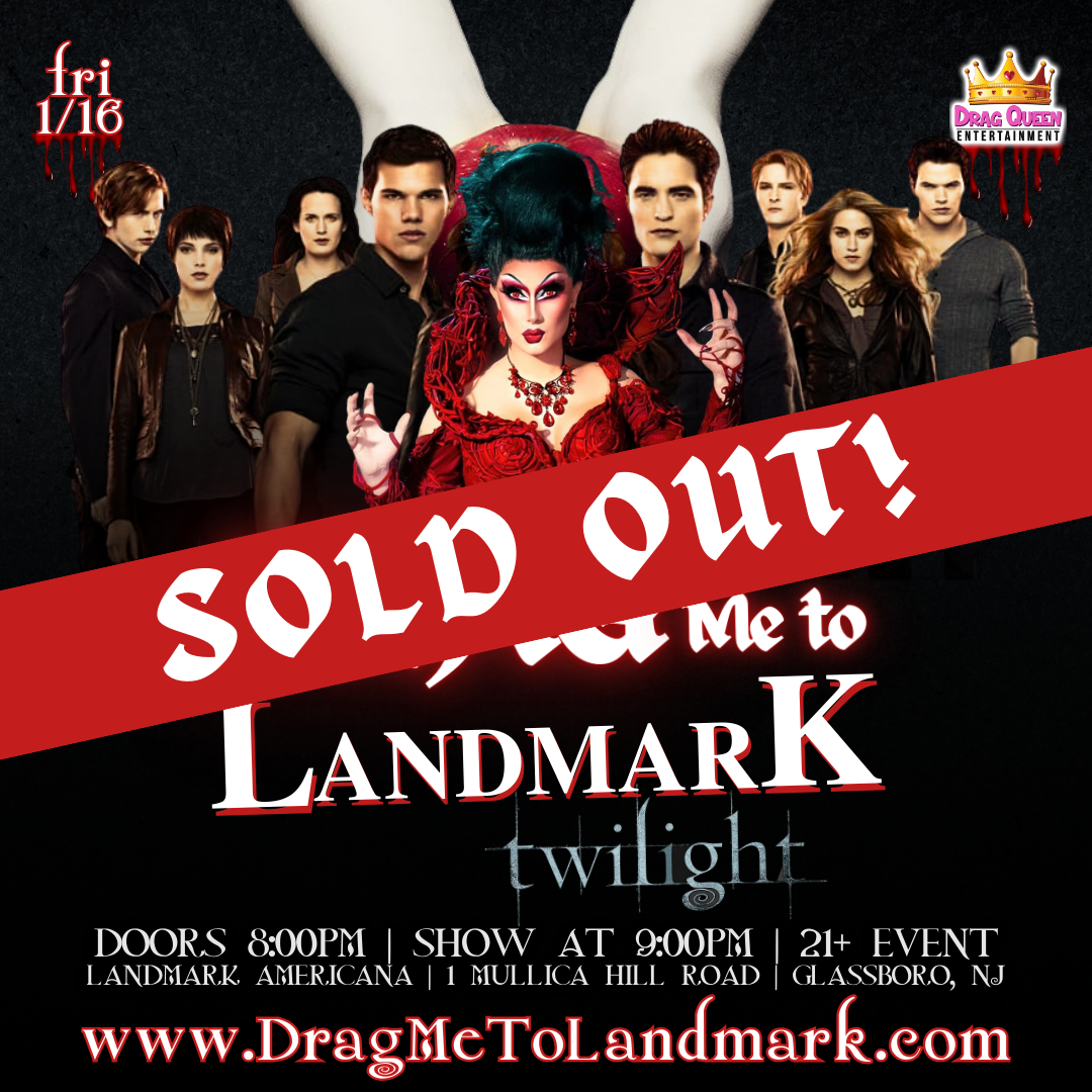 Drag Me To Landmark - Twilight Drag Show ***SOLD OUT!***