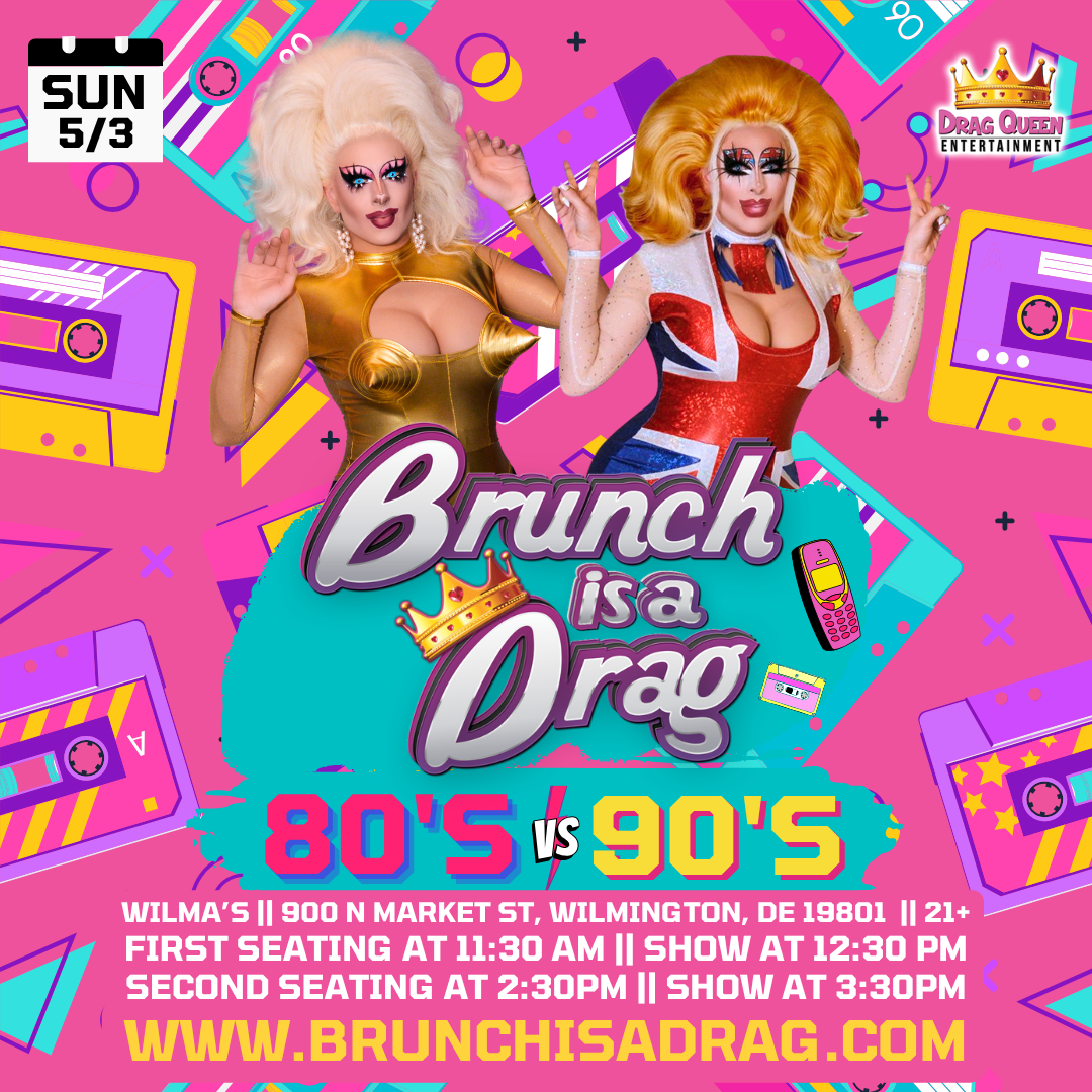 Brunch is a Drag at Wilma's - 80s VS 90s Drag Brunch