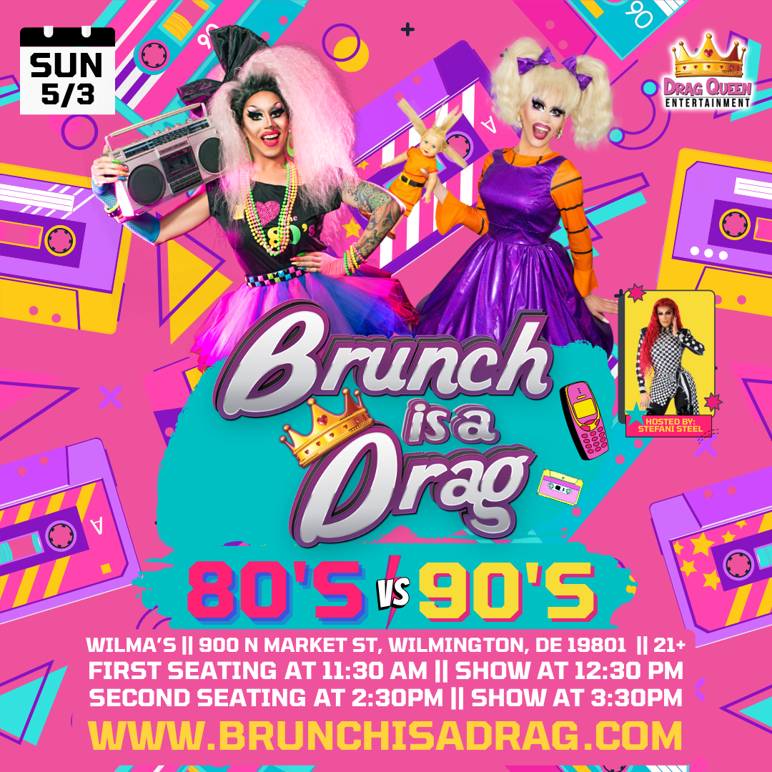 Brunch is a Drag at Wilma's - 80s VS 90s Drag Brunch