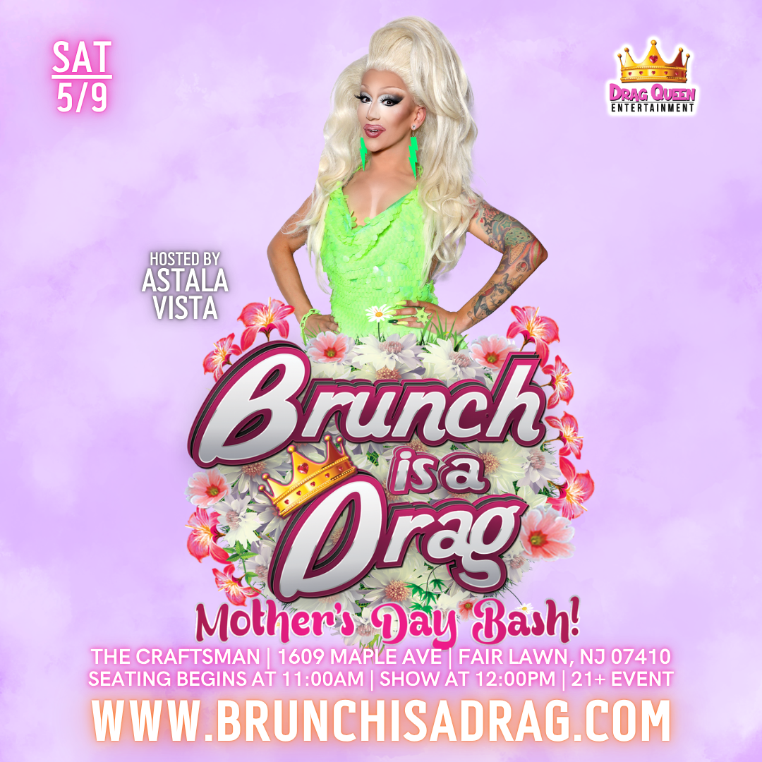 Brunch is a Drag at The Craftsman - Mother's Day Drag Brunch