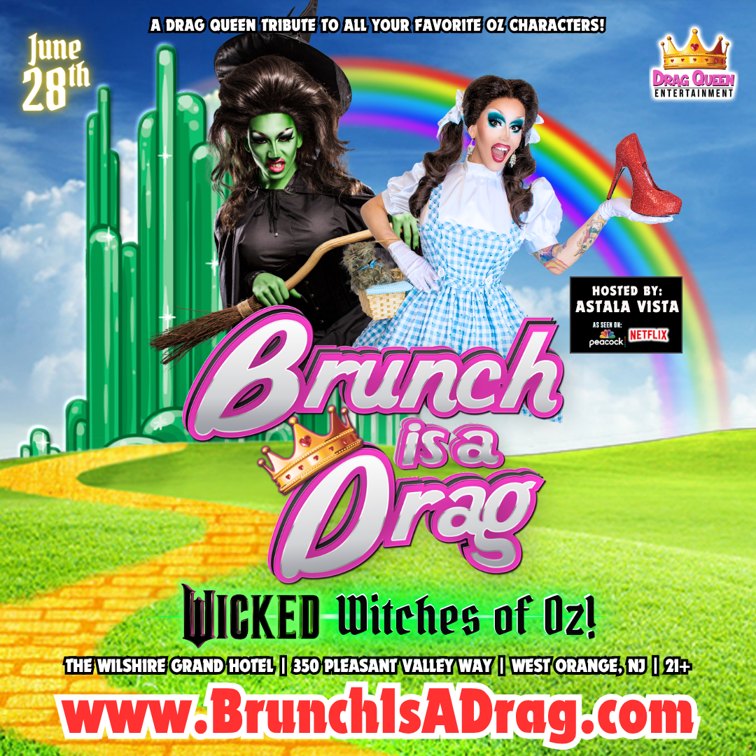 Brunch is a Drag - Wicked Witches of Oz Drag Brunch (West Orange, NJ)