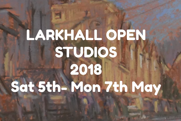 Larkhall Open Studios 5-7 May
