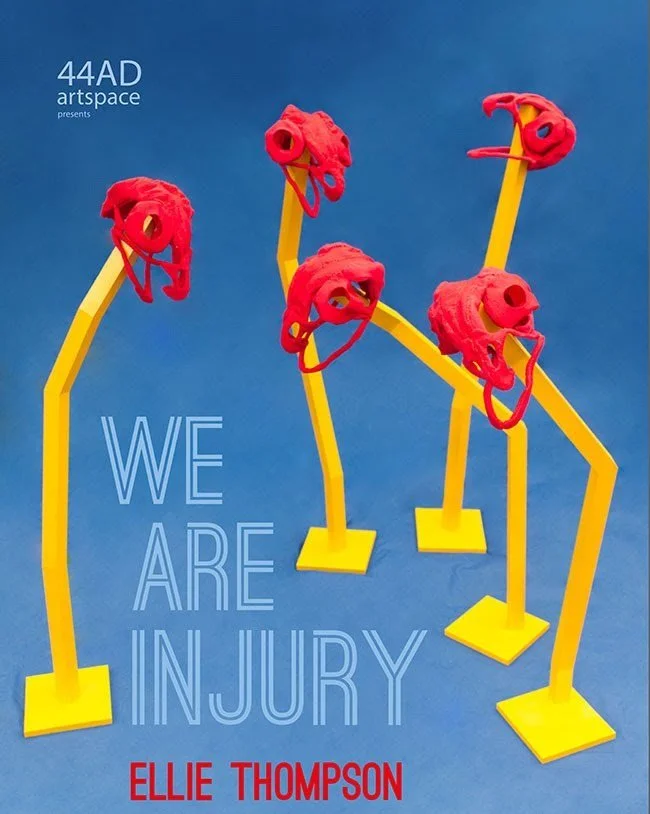 WE ARE INJURY - solo show by Ellie Thompson