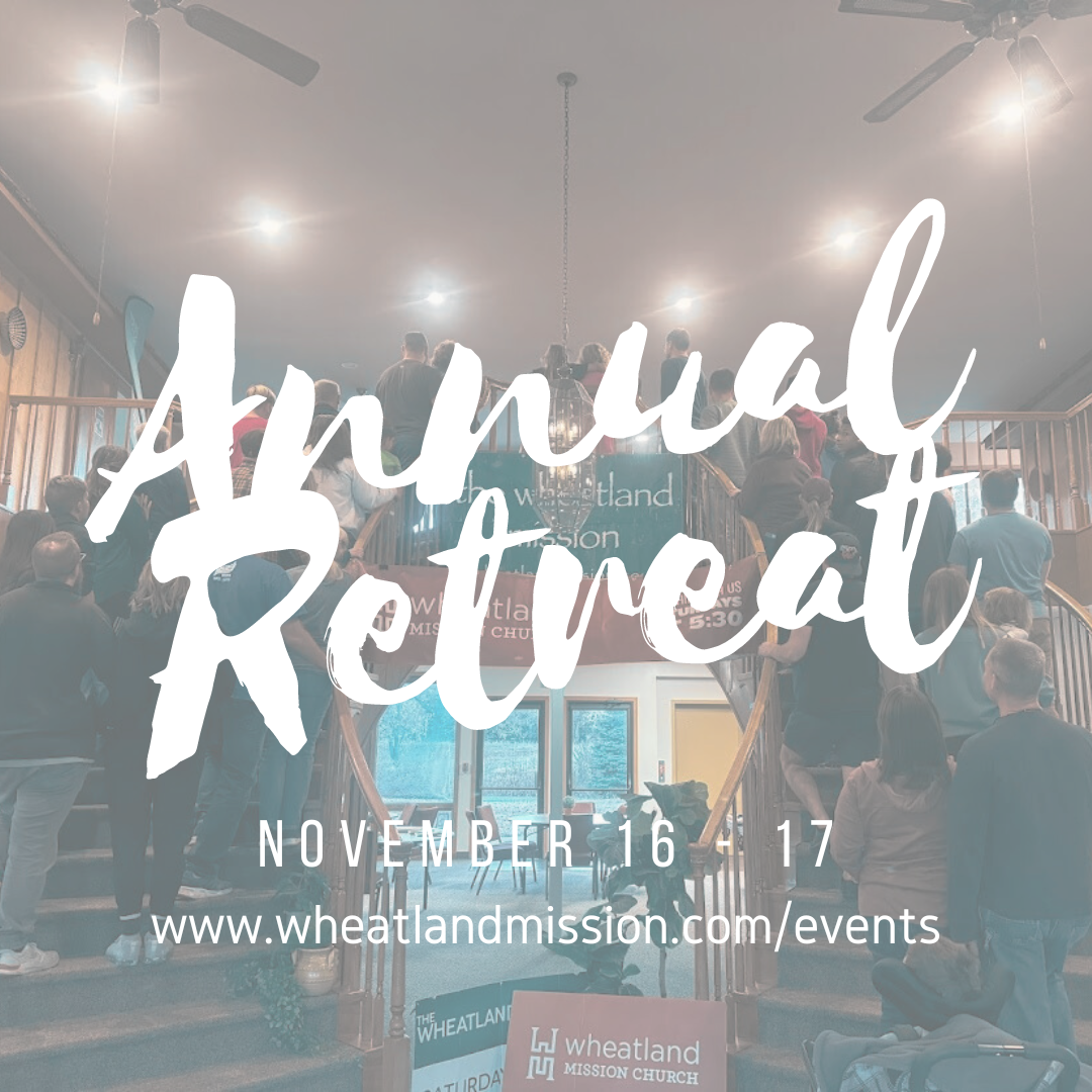 Annual Wheatland Retreat